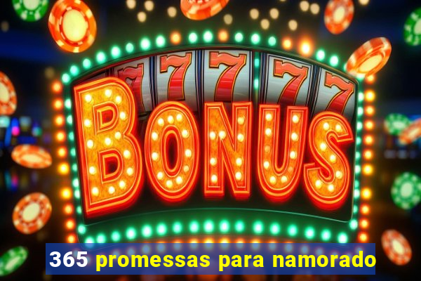 365 promessas para namorado